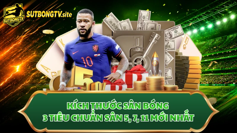 Kích Thước Sân Bóng