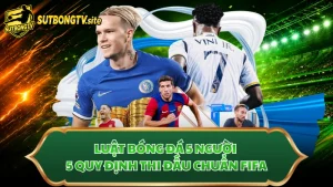Luật Bóng Đá 5 Người