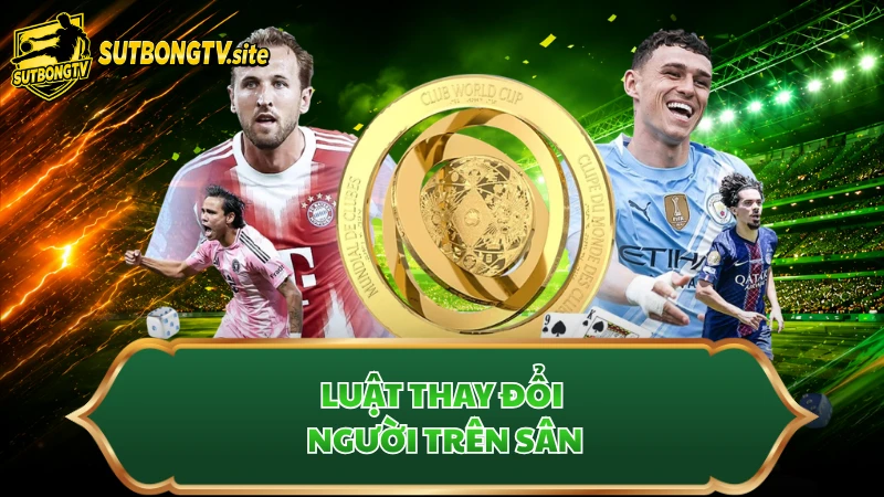 Luật thay đổi người trên sân